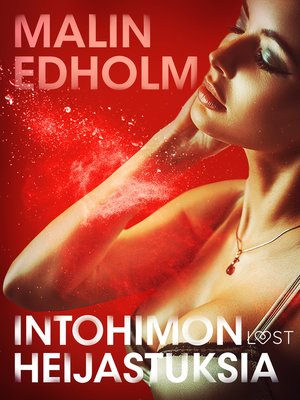 Intohimon heijastuksia – eroottinen novelli by Malin Edholm